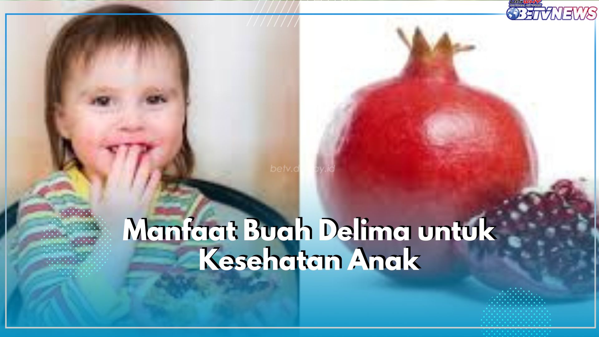 Wajib Tahu Nih Moms, Buah Delima Tawarkan Segudang Manfaat untuk Kesehatan Anak, Salah Satunya Jaga Imun Tubuh
