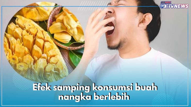 5 Efek Samping Konsumsi Buah Nangka Berlebih, Bisa Bikin Alergi hingga Gangguan Pencernaan