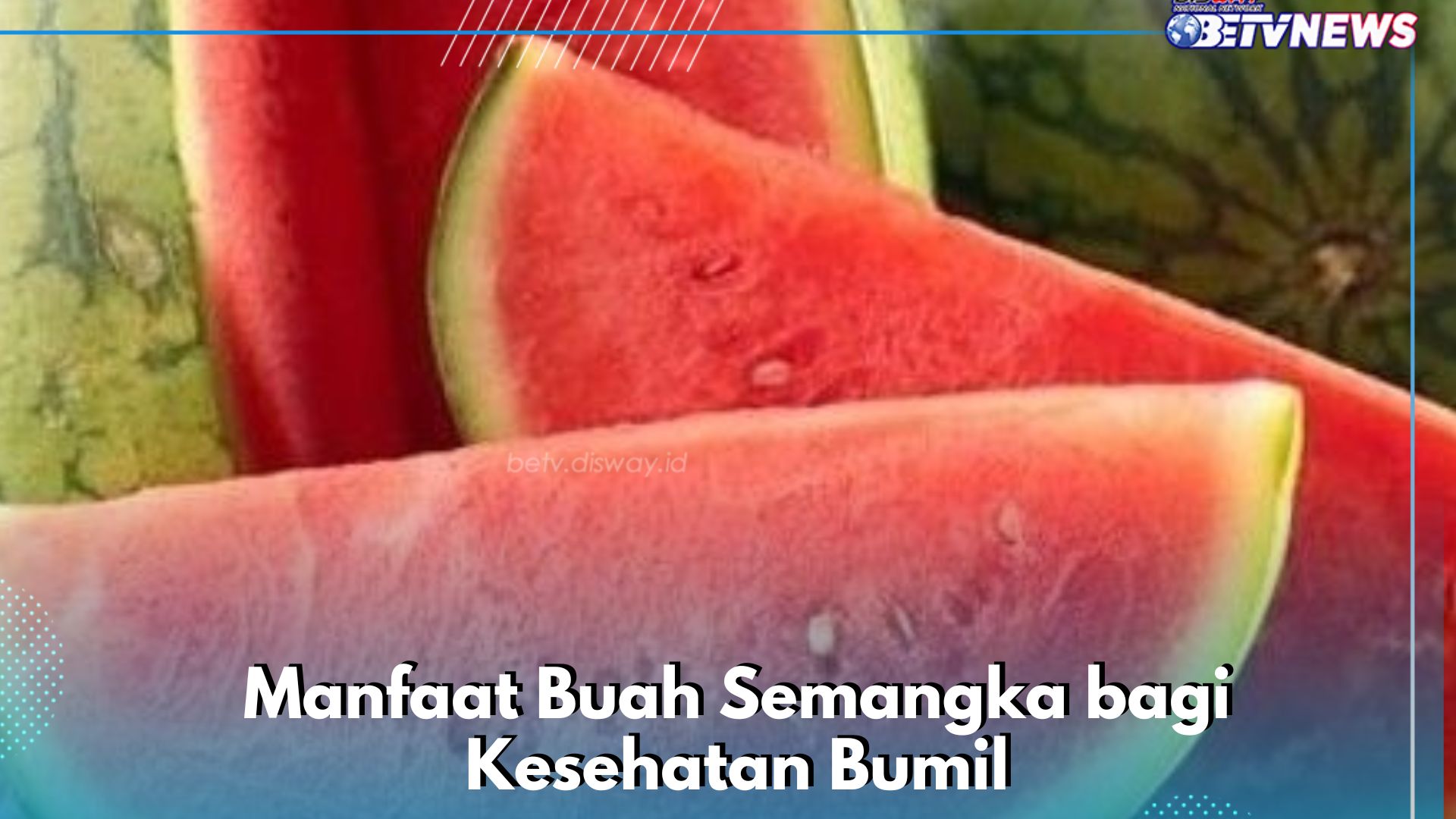 Ibu Hamil Dapat Konsumsi Buah Semangka, Punya Manfaat Ampuh Mengurangi Bengkak