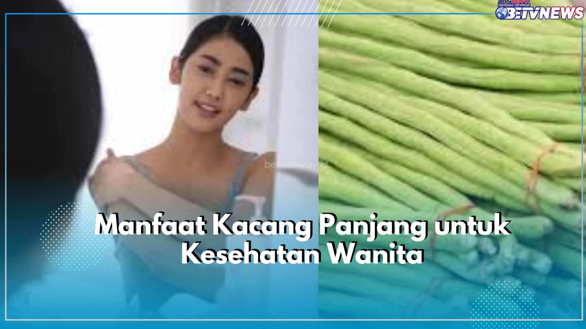 Sering Alami Nyeri Saat Haid? Coba Atasi dengan Konsumsi Kacang Panjang, Cek Manfaat Lainnya untuk Wanita