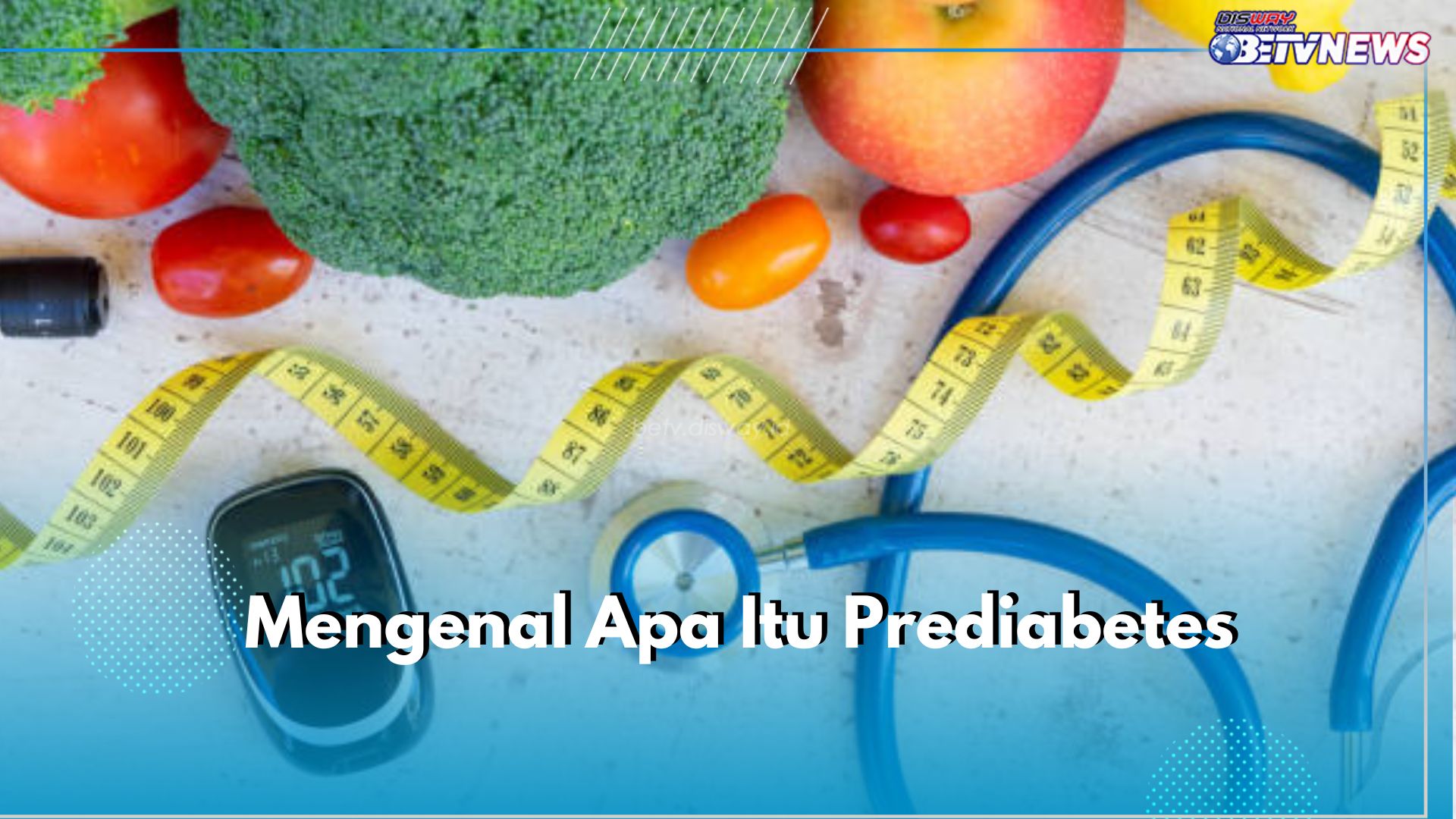 Mengenal Prediabetes, Tahap Awal Menuju Diabetes, Apa Itu?