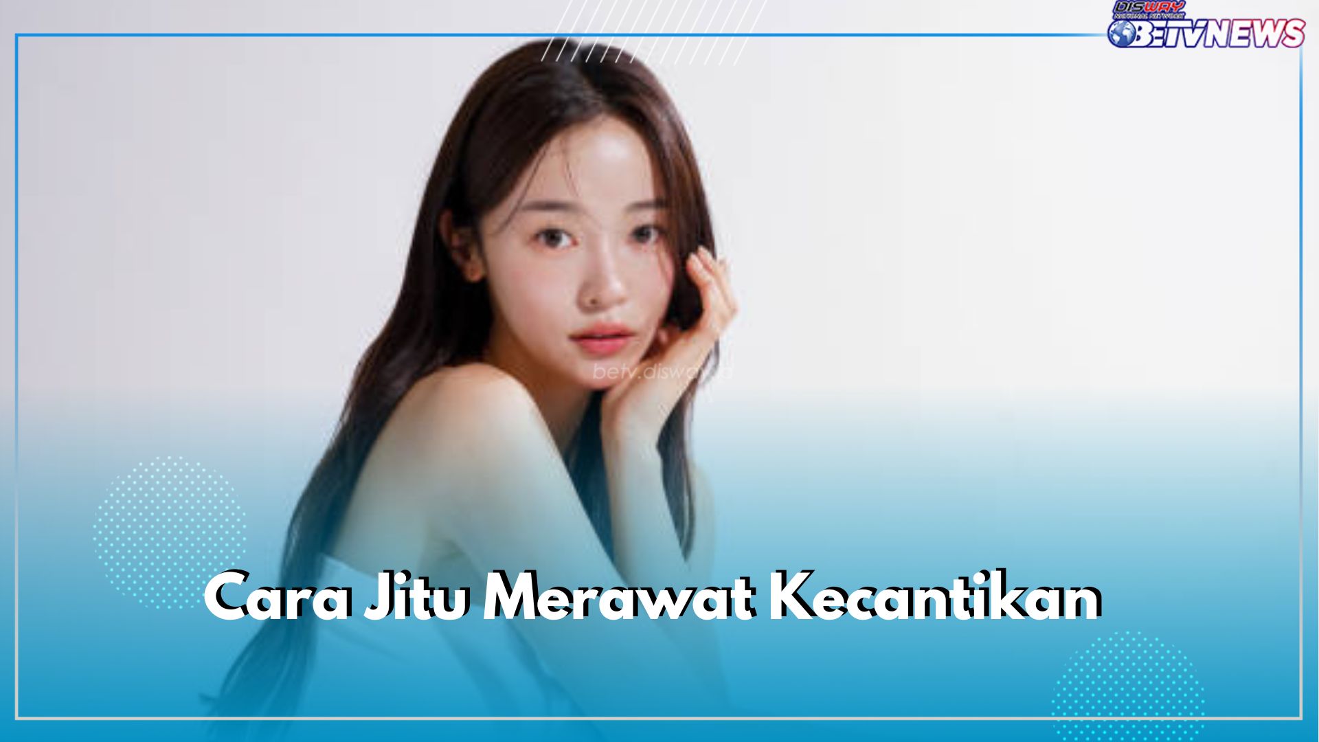 Mau Kulit Wajah Lebih Segar dan Awet Muda? Ini 4 Cara Jitu Merawat Kecantikan dengan Bahan Alami