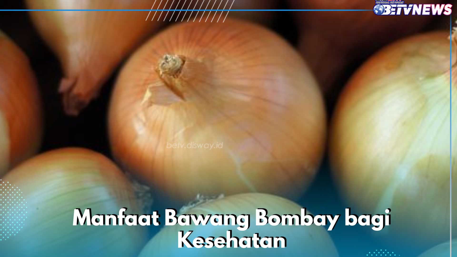 Cek Manfaat Bawang Bombay bagi Tubuh di Sini, Ampuh Menjaga Tekanan Darah