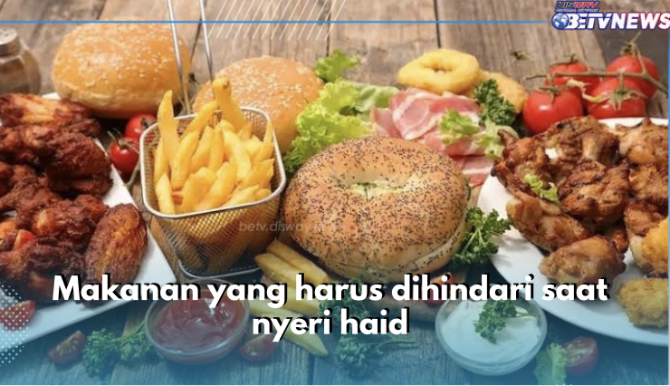 5 Jenis Makanan Ini Harus Dihindari saat Nyeri Haid, Ada Lemak Trans hingga Gula Tambahan