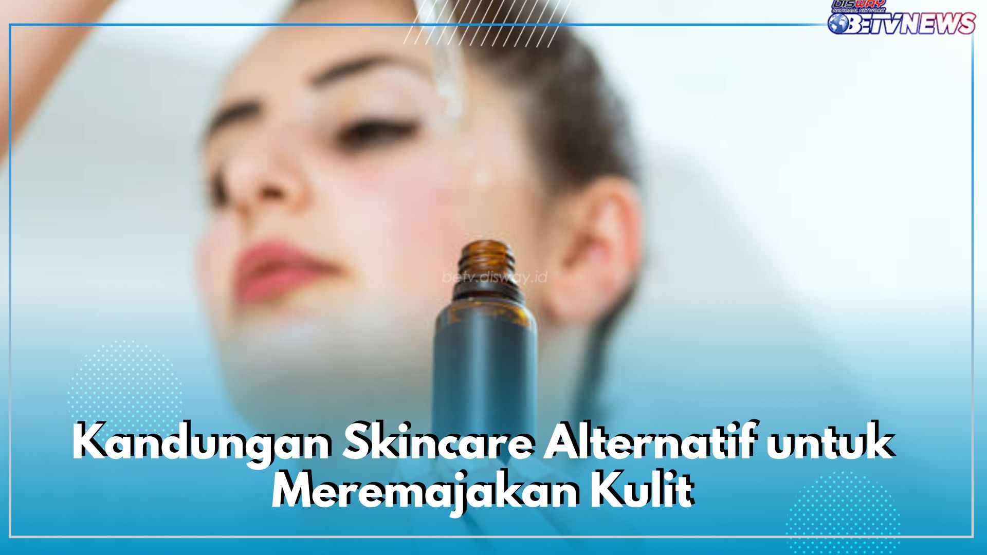 Gak Cocok Sama Retinol? Ini 4 Kandungan Skincare Alternatif Lain yang Bisa Dipilih untuk Meremajakan Kulit