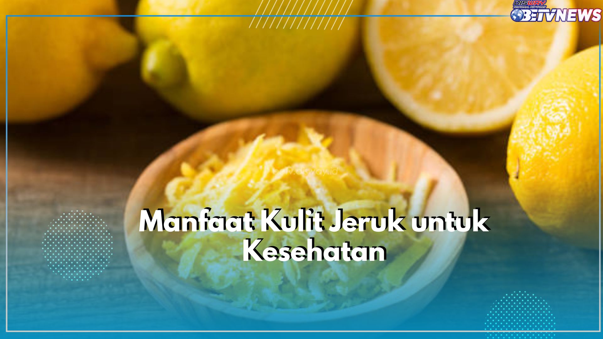 Wajib Diketahui! Ini 6 Manfaat Kulit Jeruk untuk Kesehatan, Bikin Tubuh Sehat dan Ternutrisi