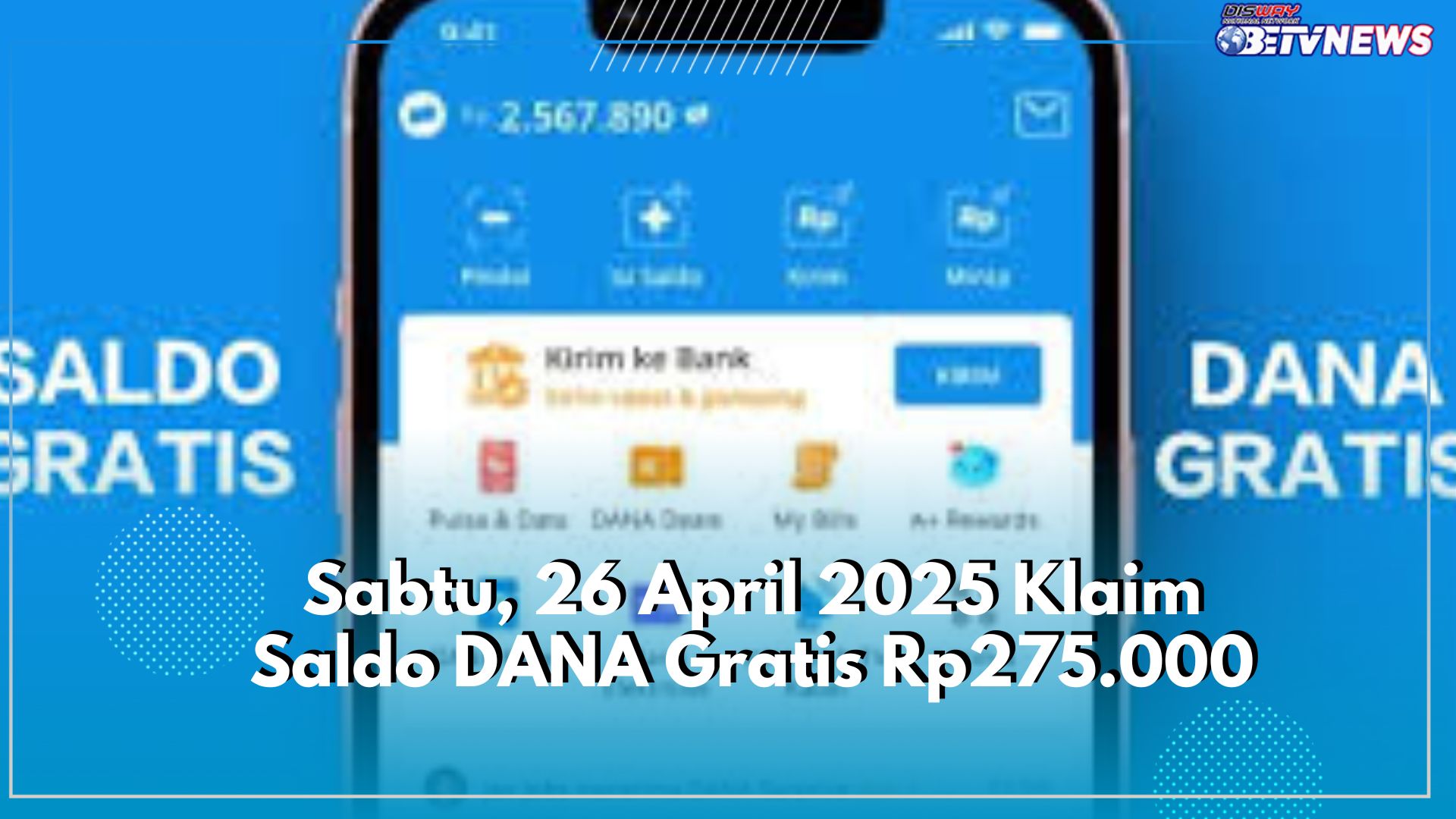 Ayo Kesempatan Terbatas! Edisi Hari Ini Sabtu, 26 April 2025, Buruan Ambil Saldo DANA Gratis Rp275.000