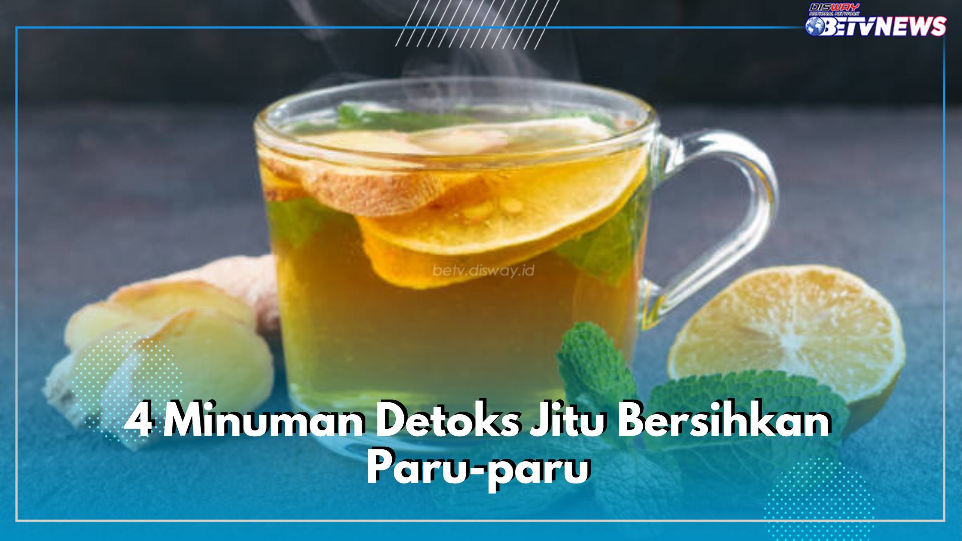 Buat Pernafasan Jadi Lebih Plong, Ini 4 Minuman Detoks Jitu Bersihkan Paru-paru