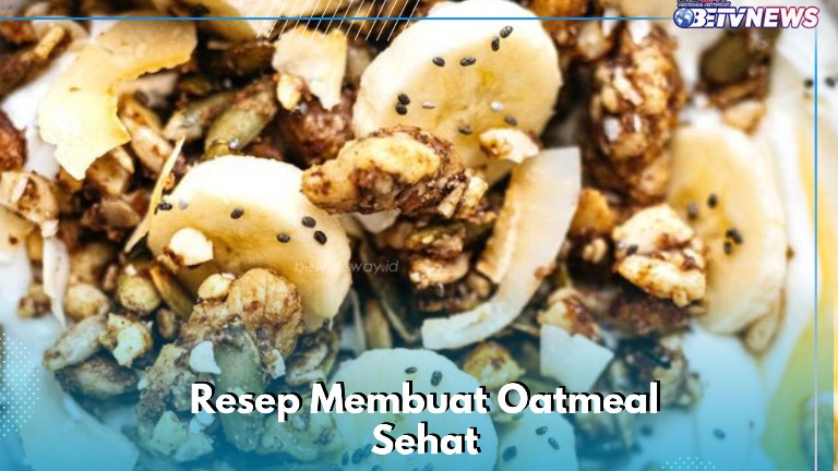 Resep Makanan Sehat Oatmeal yang Gampang Dibuat, Cukup Siapkan Bahan Ini