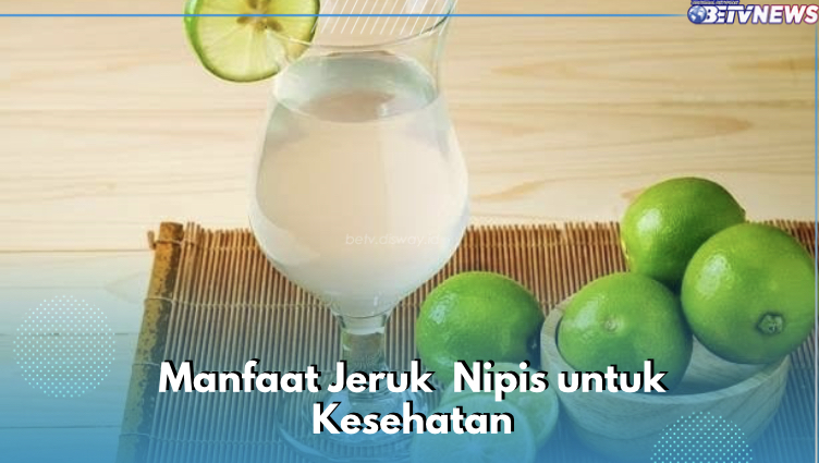 9 Manfaat Jeruk Nipis untuk Kesehatan, Nomor 7 Bantu Atasi Gangguan Pernapasan, Cek yang Lain