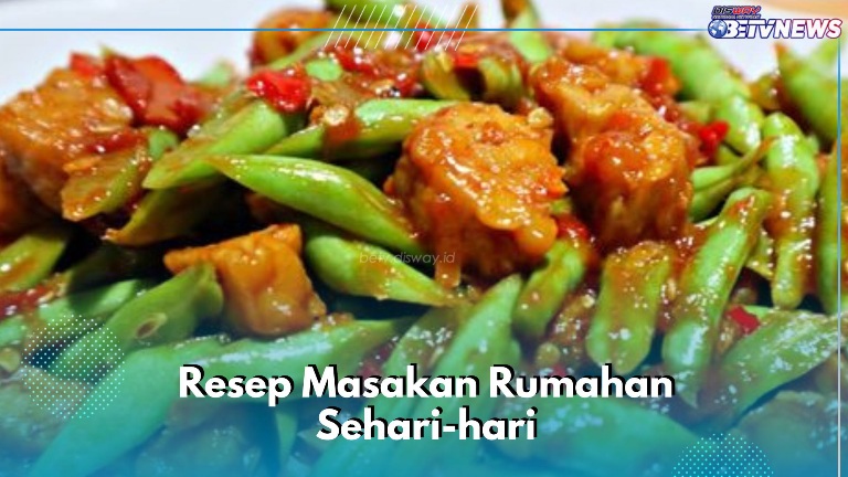 4 Resep Masakan Rumahan Sehari-hari Ini Patut Dicoba, Sajikan Selagi Masih Hangat