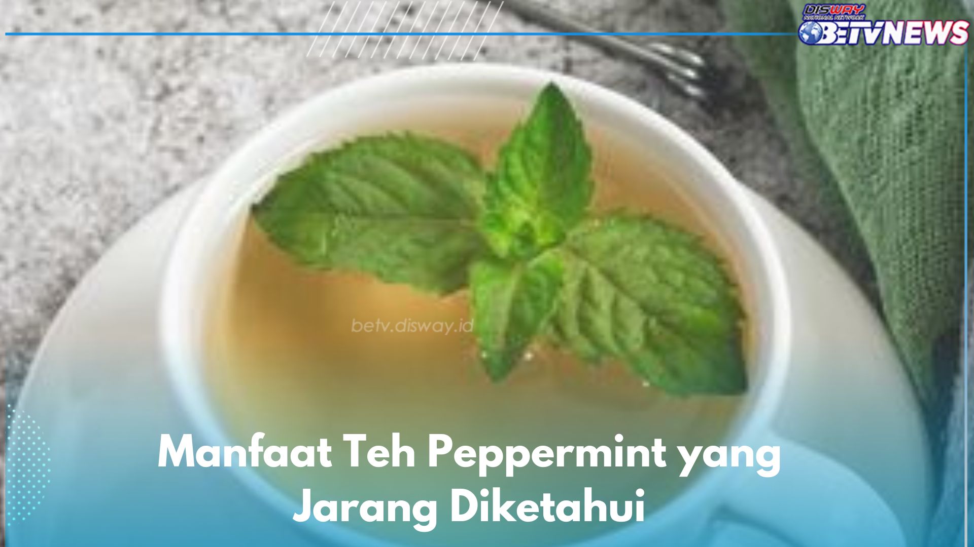 Teh Peppermint Ini Ampuh Meningkatkan Kualitas Tidur, Cek di Sini Manfaat Lainnya