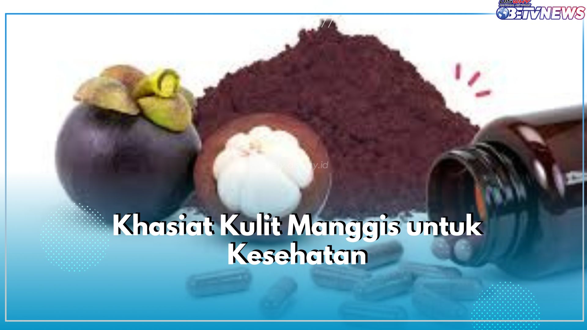 Tak Hanya Buahnya, Klaim Manfaat Terbaik Kulit Manggis untuk Kesehatan, Baik untuk Kesehatan Mental