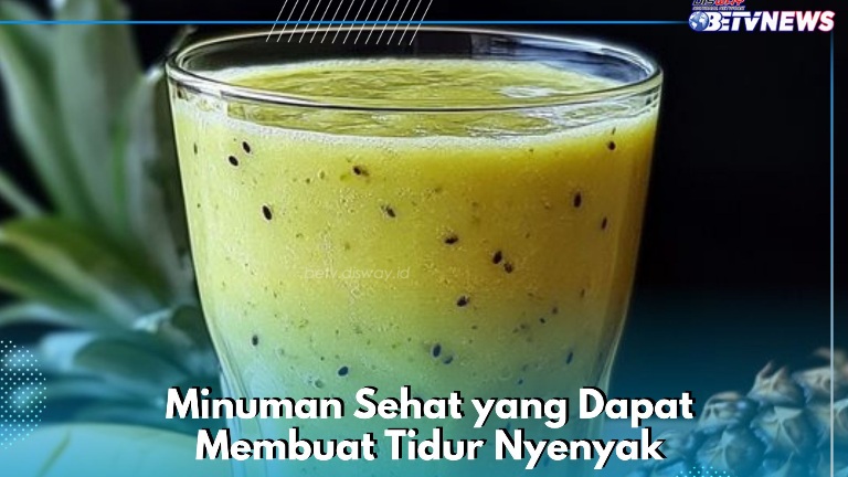 Minuman Sehat Ini Bisa Bikin Tidur Makin Nyenyak di Malam Hari