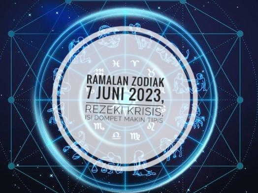 Ramalan Zodiak 7 Juni 2023, Rezeki Krisis, Isi Dompet Makin Tipis