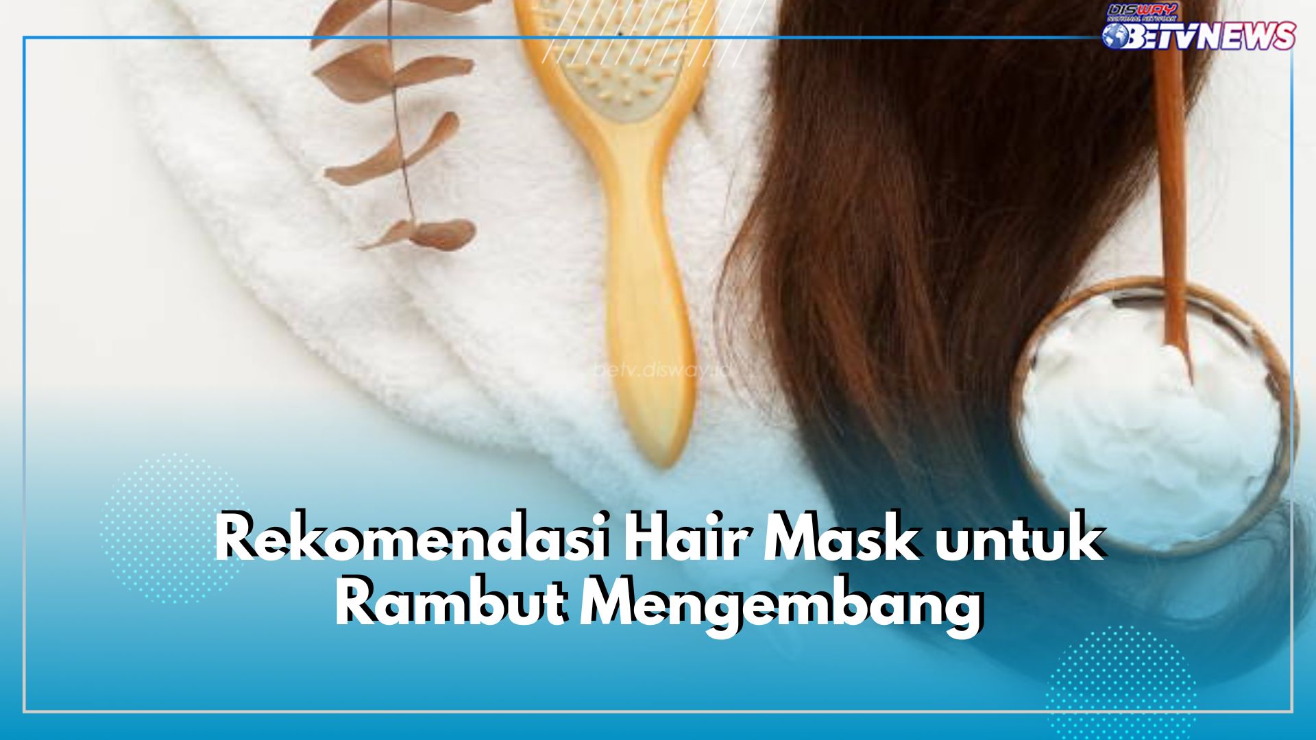 5 Rekomendasi Hair Mask untuk Rambut Mengembang, Ampuh Menutrisi Tanpa Bikin Lepek!