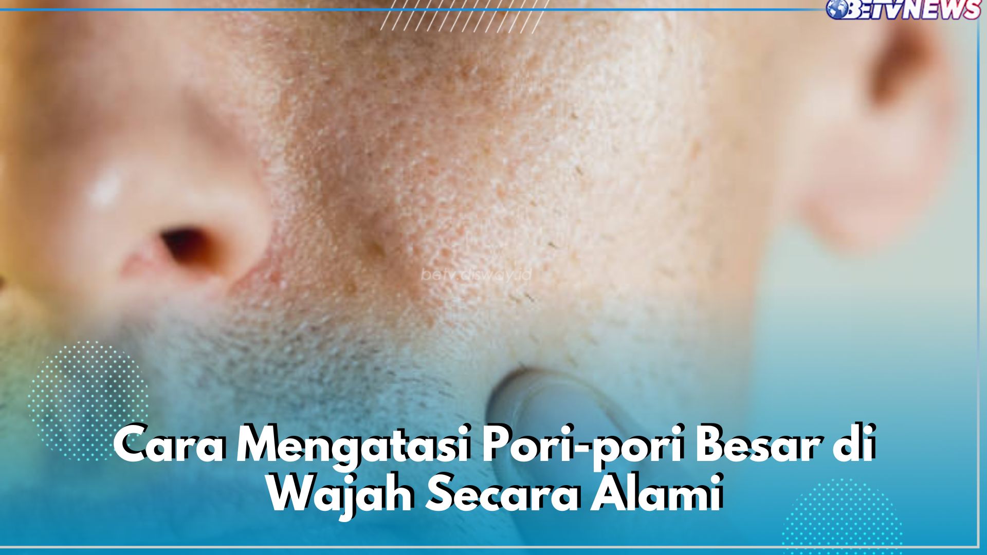 Gunakan Masker Putih Telur hingga Lidah Buaya, Ini 5 Cara Atasi Pori-pori Besar Secara Alami