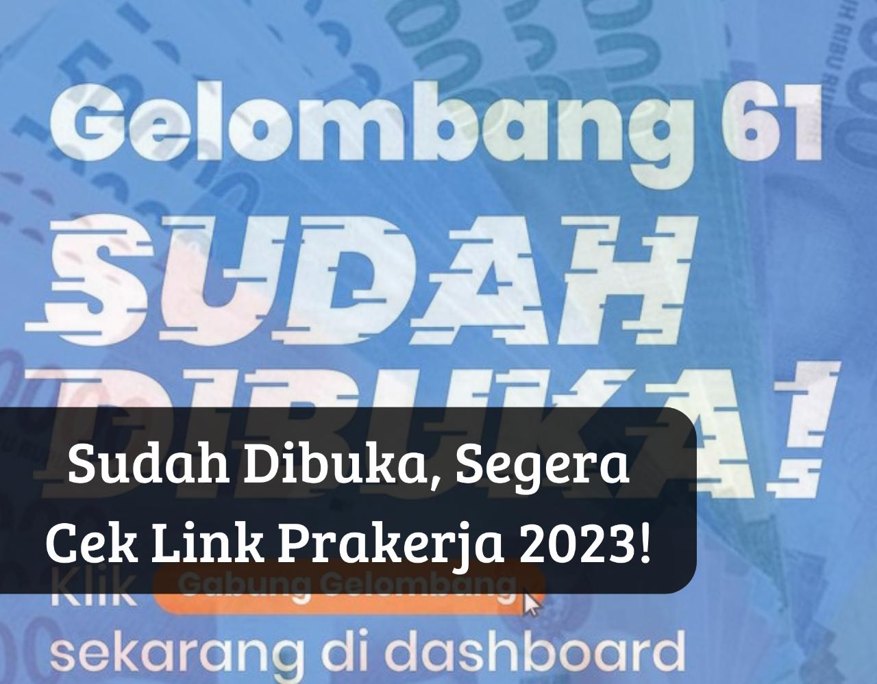 Prakerja 2023 Gelombang 61 Sudah Dibuka! Gabung Gelombang Dapat Insentif Rp4,2 Juta, Cek Cara Daftar di Sini