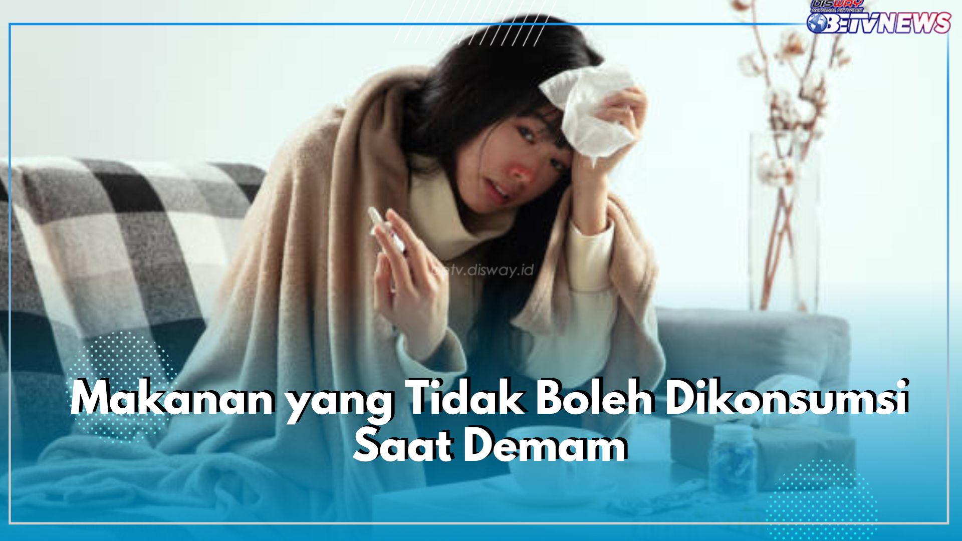 Lagi Demam? Hindari 5 Jenis Makanan Ini, Picu Radang Hingga Masalah Kesehatan Lainnya