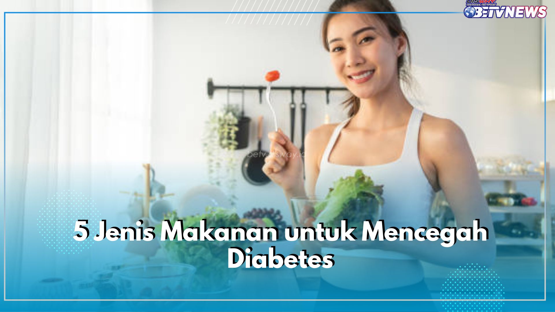 5 Jenis Makanan untuk Mencegah Diabetes, Yuk Jaga Gula Darah dengan Pola Hidup Sehat