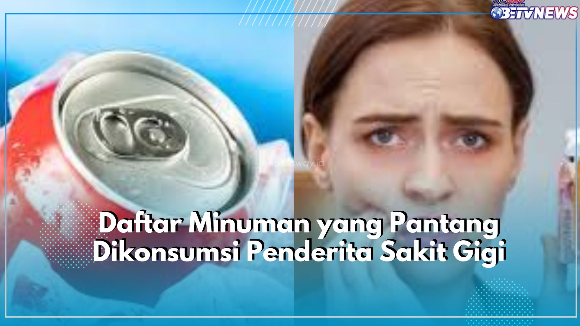 Hindari Mulai dari Sekarang! Inilah Daftar Minuman yang Bisa Memicu Sakit Gigi secara Terus Menerus