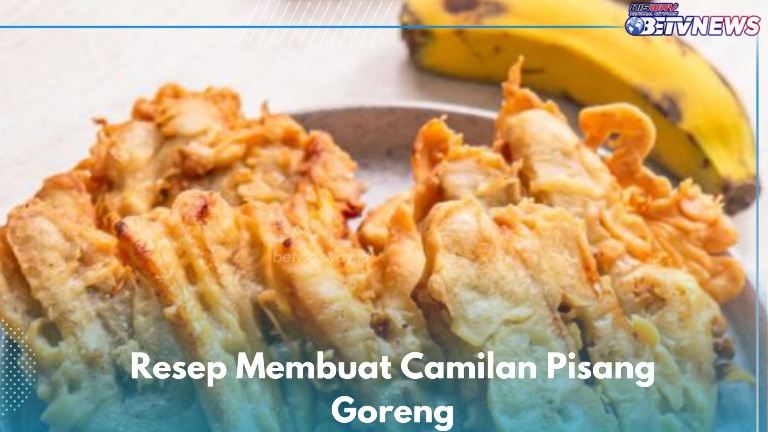 Cobain Bikin Camilan Pisang Kepok Goreng Enak Ini, Cek Resep Lainnya di Sini