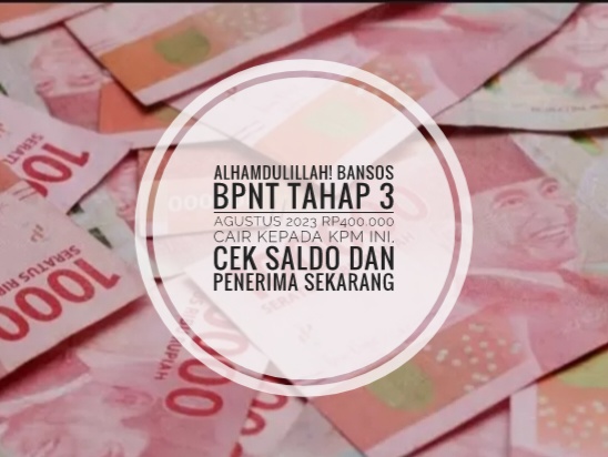 Alhamdulillah! Bansos BPNT tahap 3 Agustus 2023 Rp400.000 Cair Kepada KPM ini, Cek Saldo dan Penerima Sekarang