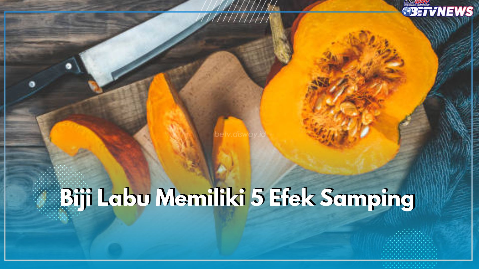 Belum Banyak yang Tahu, Biji Labu Memiliki 5 Efek Samping, Cek Apa Saja Bahayanya untuk Tubuh