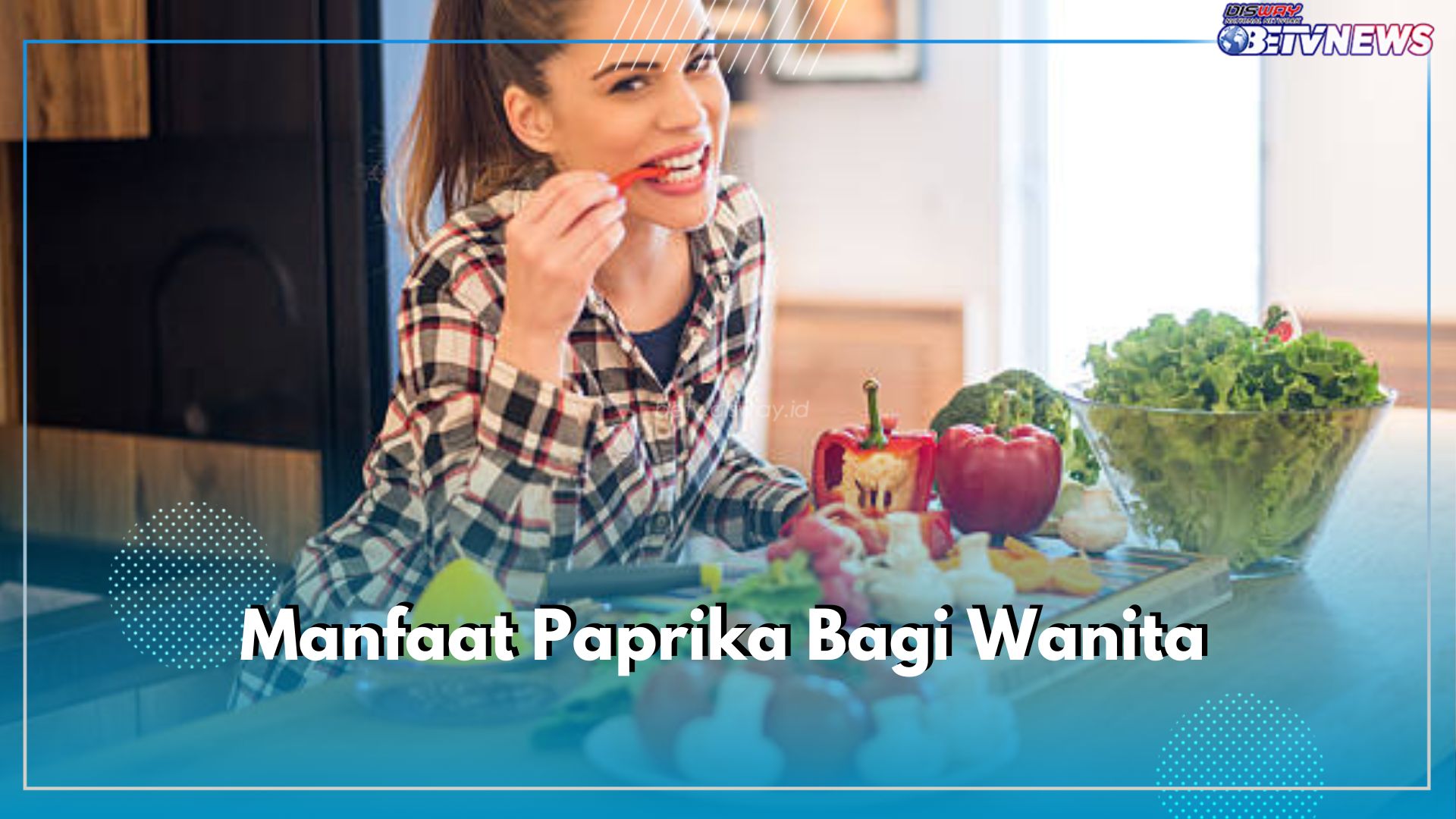 Intip Beragam Manfaat Paprika Hijau Bagi Wanita, Diantaranya Bagus Mencegah Kanker