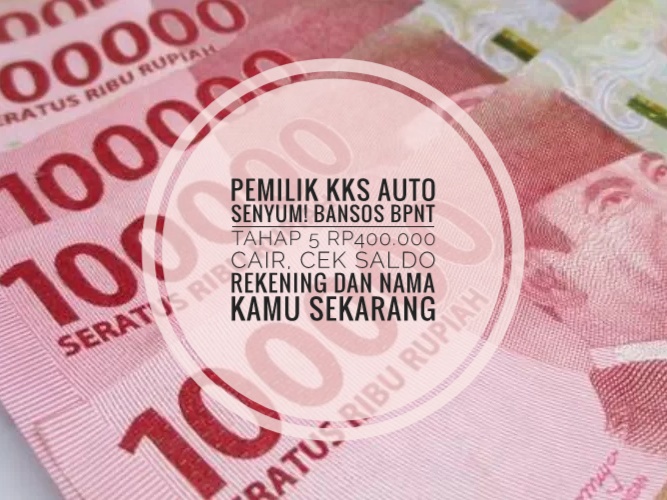 Pemilik KKS Auto Senyum! Bansos BPNT Tahap 5 Rp400.000 Cair, Cek Saldo Rekening dan Nama Kamu Sekarang