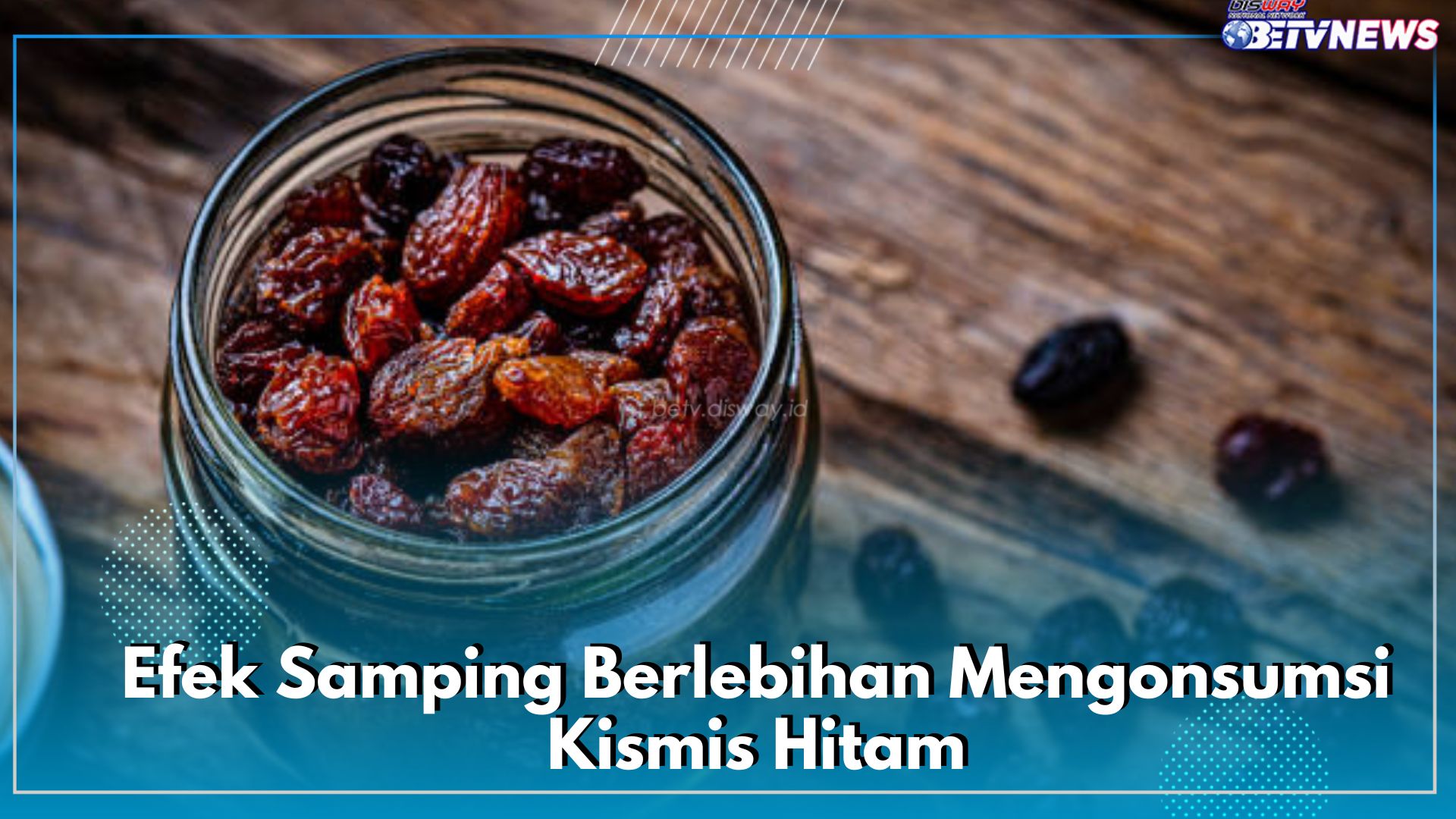 Kismis Kaya Akan Nutrisi, Ingat Jangan Konsumsi Berlebihan, Ini 6 Efek Samping yang Ditimbulkan untuk Tubuh