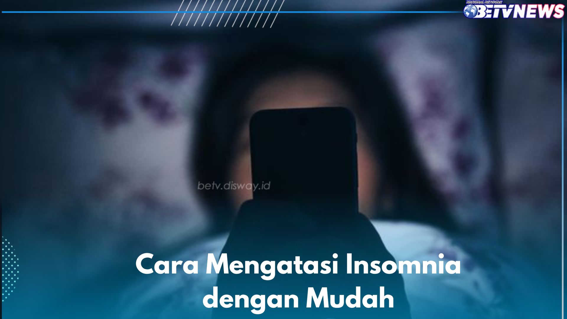 Bisa Tidur Lebih Cepat dan Nyenyak, Ini Cara Mengatasi Insomnia dengan Mudah