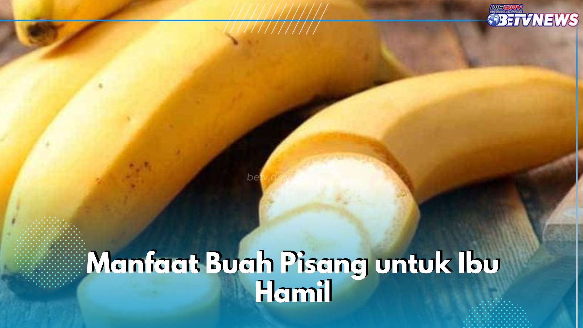 Buah Pisang Baik untuk Kesehatan Ibu Hamil, Punya Manfaat Lain Bisa Meredakan Mual