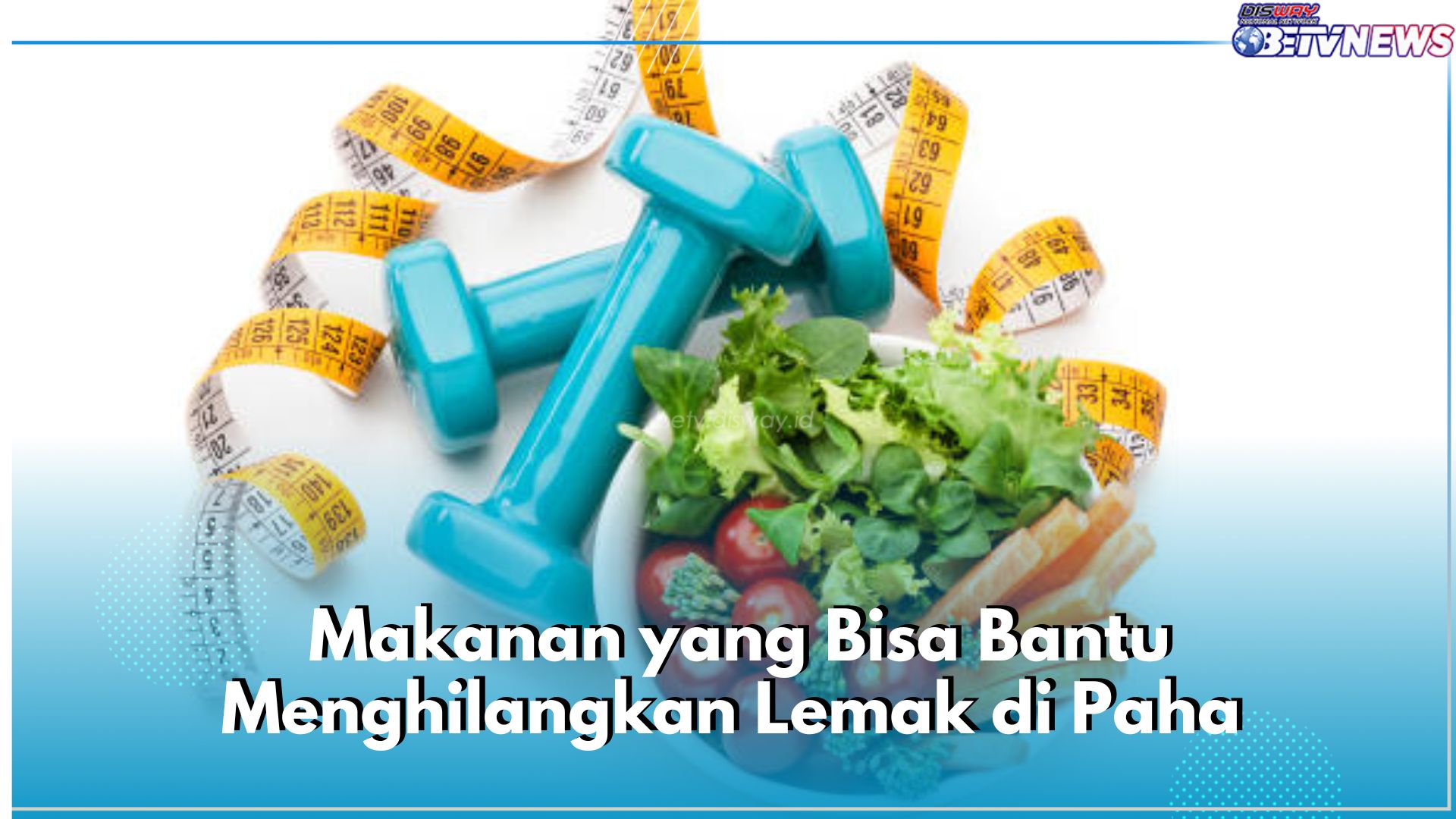 6 Jenis Makanan Ini Bisa Bantu Hempas Lemak di Paha, Cek Apa Saja!