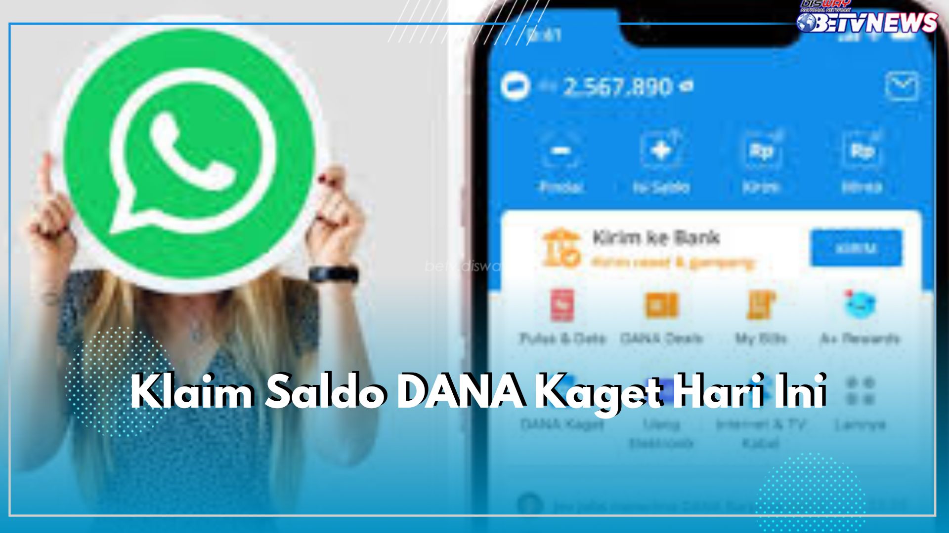 Klaim Saldo DANA Kaget Hari Ini, Terbaru Temukan Linknya di Aplikasi WhatsApp Sekarang