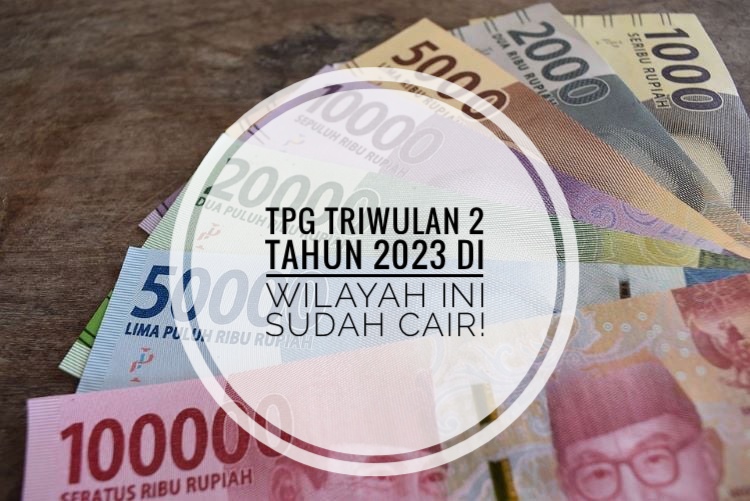 Kabar Baik! TPG Triwulan 2 Tahun 2023 di Wilayah Ini Sudah Cair, Cek Segera