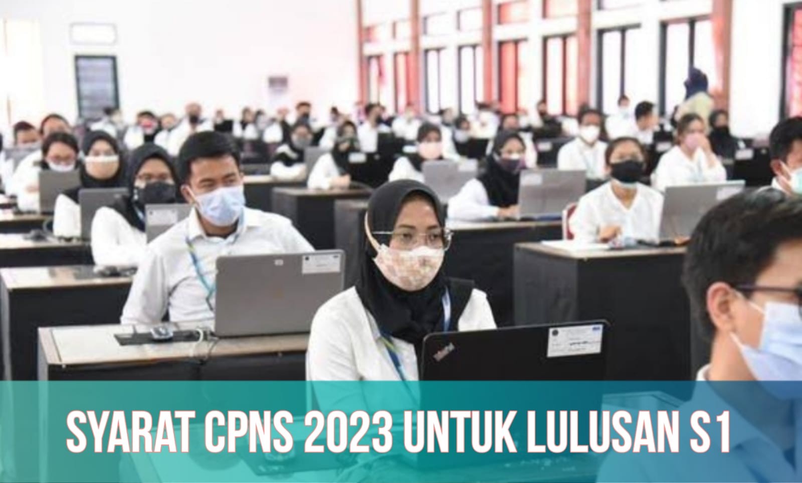 Syarat CPNS 2023, Peluang Lulusan S1 Semua Jurusan, Cek Formasi Terbarunya