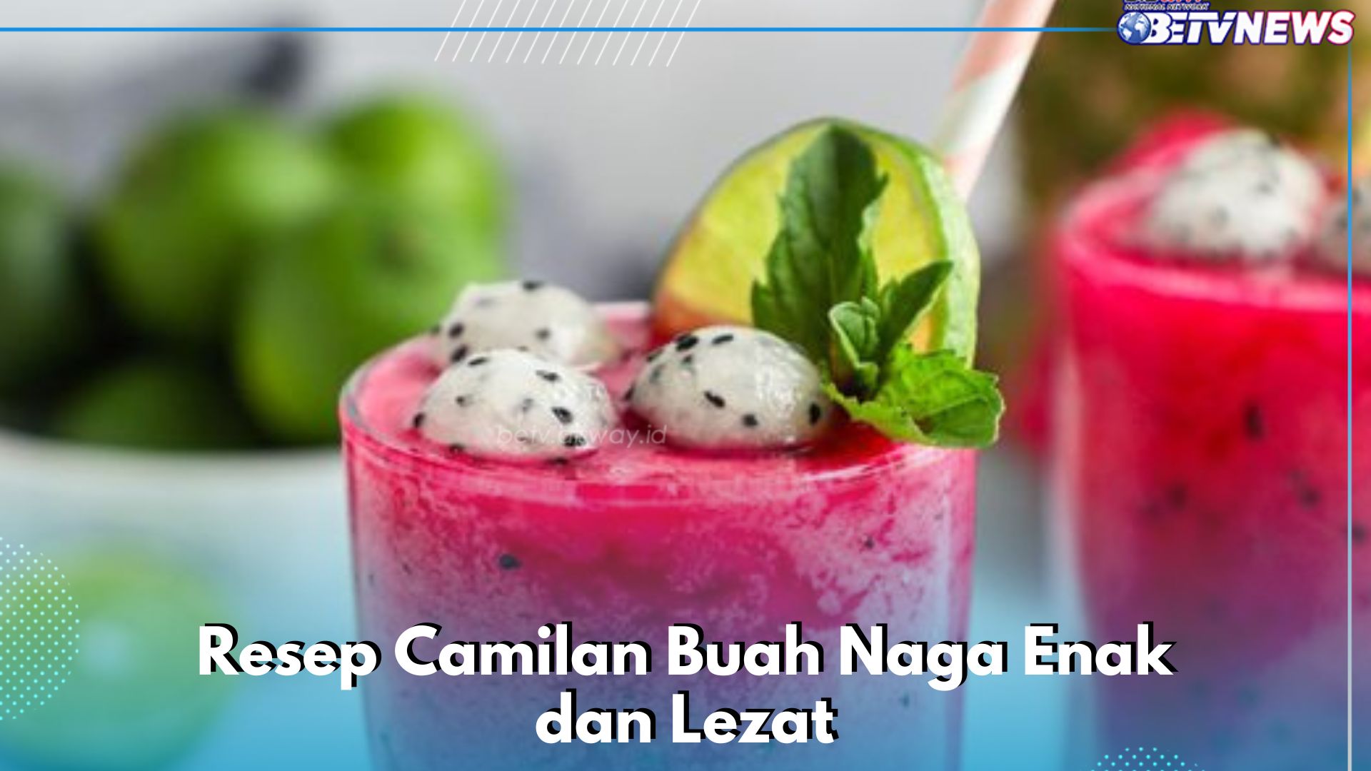 Camilan Buah Naga Enak dan Lezat, Cobain Resep Makanan Ini! Dijamin Bikin Nagih