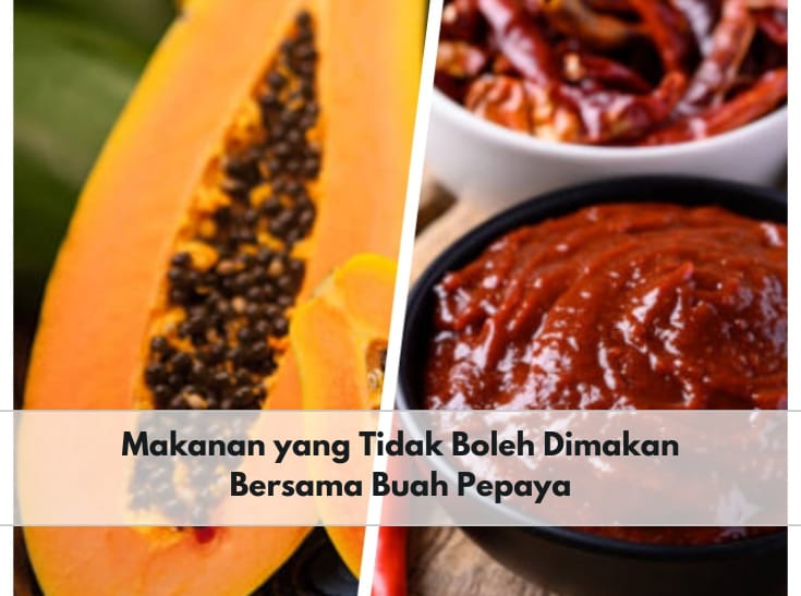 Buah Pepaya Tidak Boleh Dicampur dengan 5 Makanan Ini, Salah Satunya Makanan Pedas, Cek 4 Lainnya