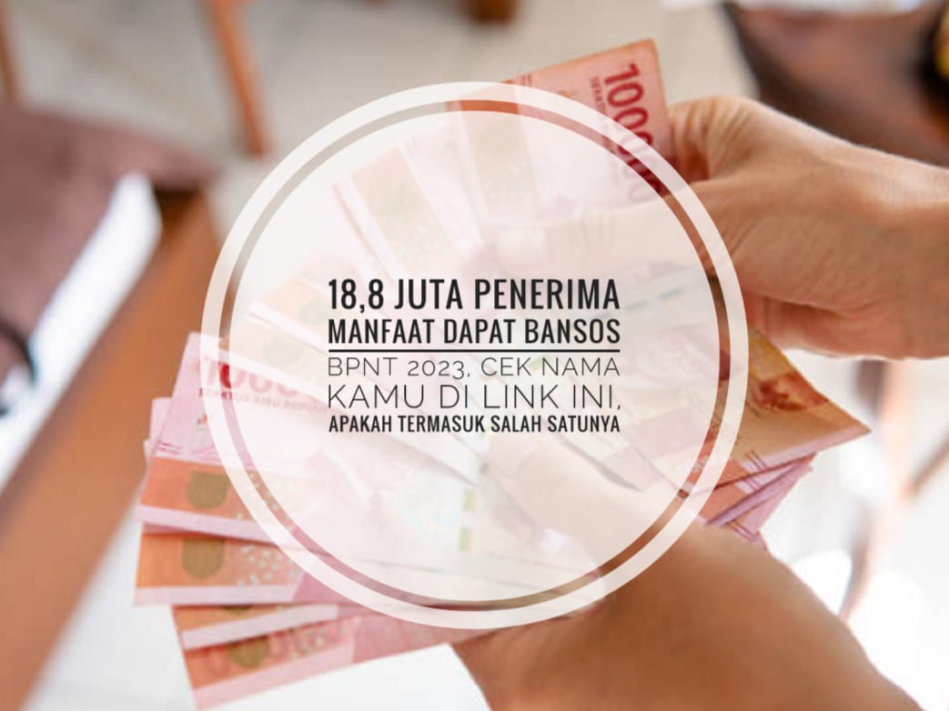 18,8 Juta Penerima Manfaat Dapat Bansos BPNT 2023, Cek Nama Kamu di Link Ini, Apakah Termasuk Salah Satunya