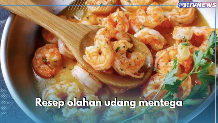 Super Lezat! Ini Resep Olahan Udang Mentega yang Wajib Dibuat di Rumah