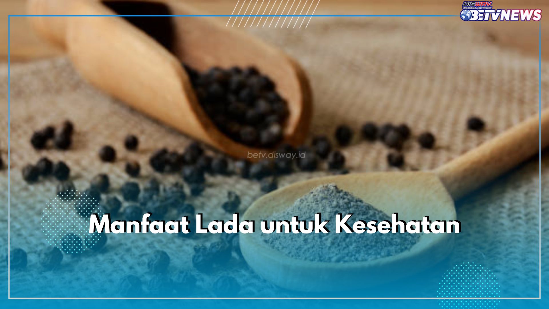 6 Manfaat Lada untuk Kesehatan Tubuh yang Jarang Diketahui, Salah Satunya Atasi Hidung Tersumbat