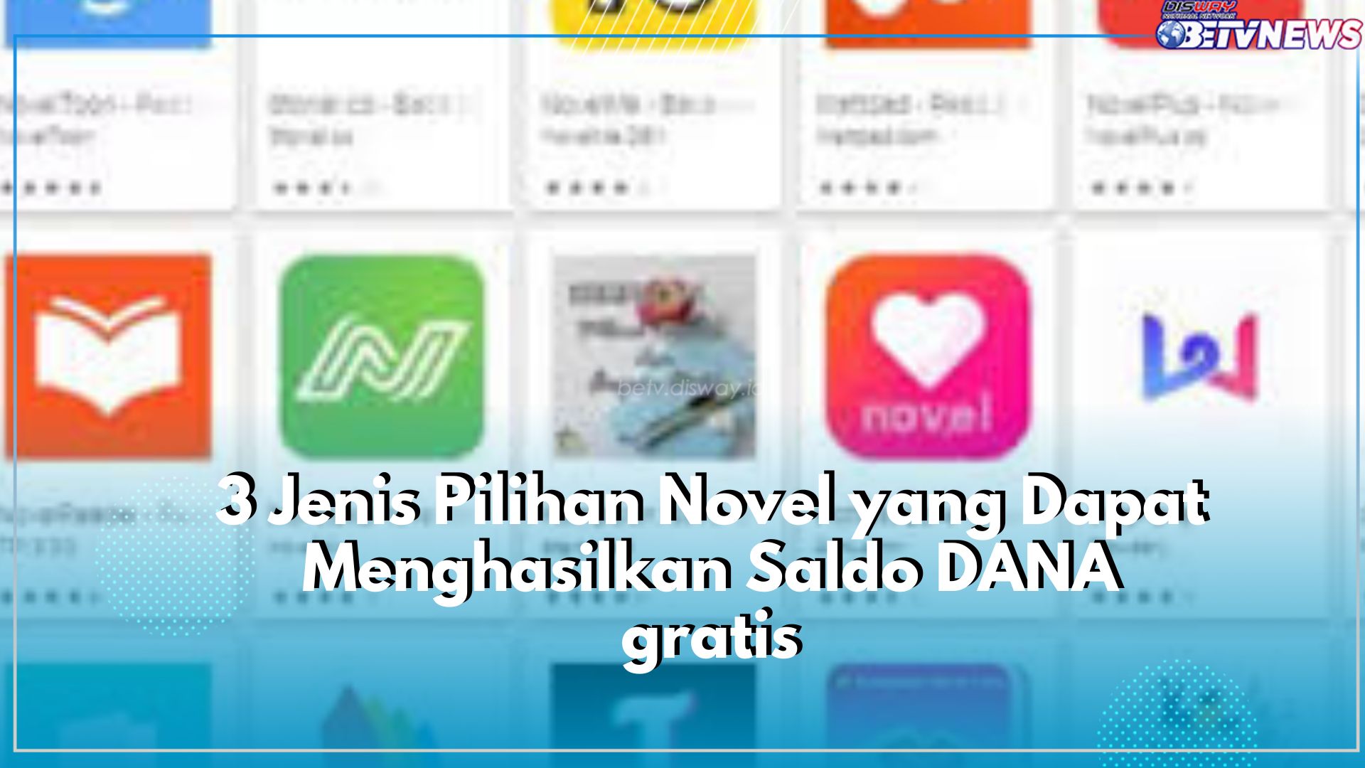 Terbukti Membayar! Ada 3 Jenis Aplikasi Novel Resmi Penghasil Saldo DANA Gratis, Cek Disini!