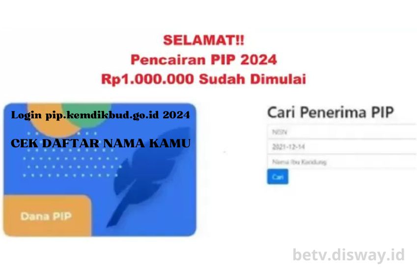Login pip.kemdikbud.go.id 2024, Cek Bantuan Rp1.000.000 Sudah Cair atau Belum, Pastikan Namamu Masih Terdaftar