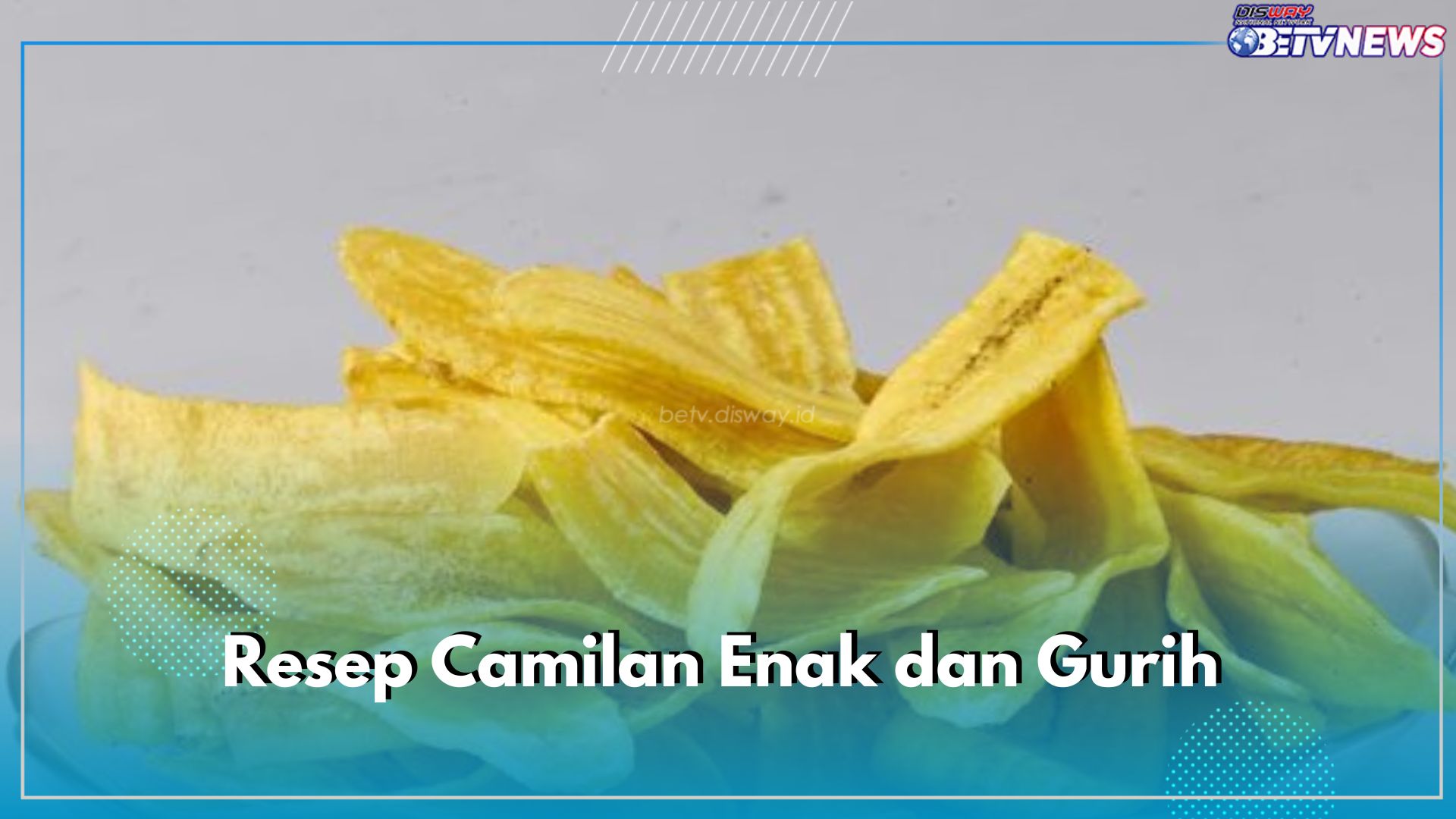 Resep Membuat Camilan Enak dan Gurih, Coba Bikin Keripik Pisang Manis Ini