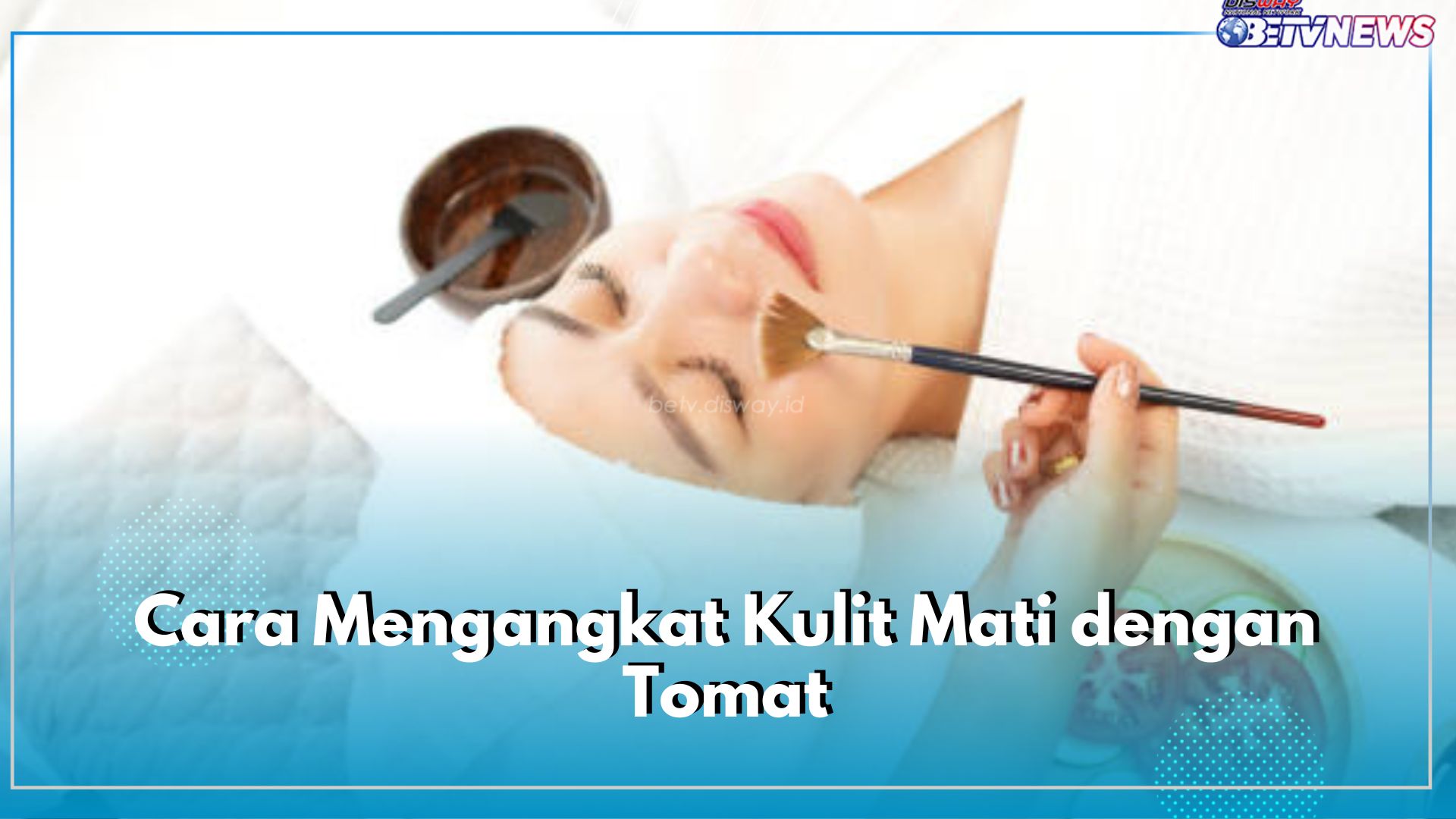 Hanya Gunakan Tomat Bisa Mengangkat Kulit Mati di Wajah, Cek di Sini Caranya