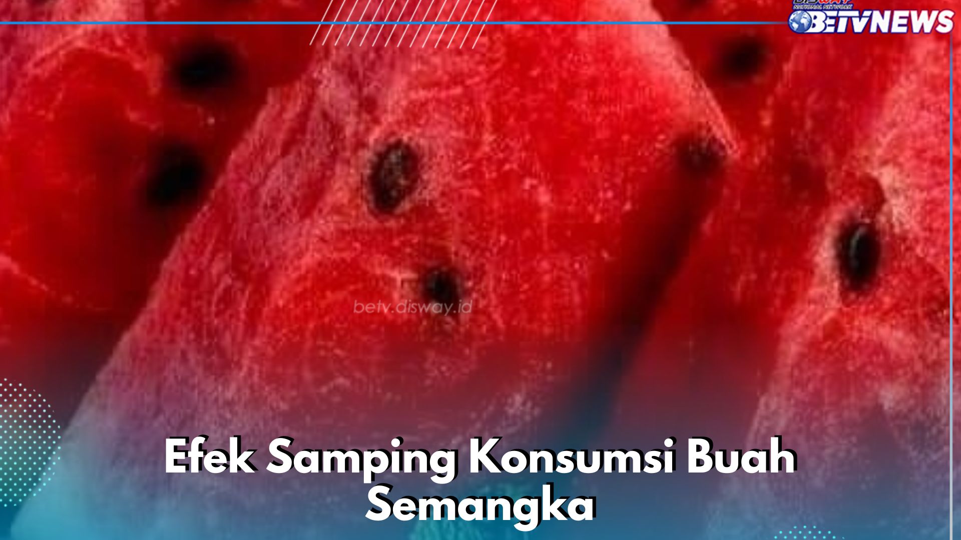 Banyak Konsumsi Buah Semangka Bisa Sebabkan 7 Hal Ini, Hati-hati