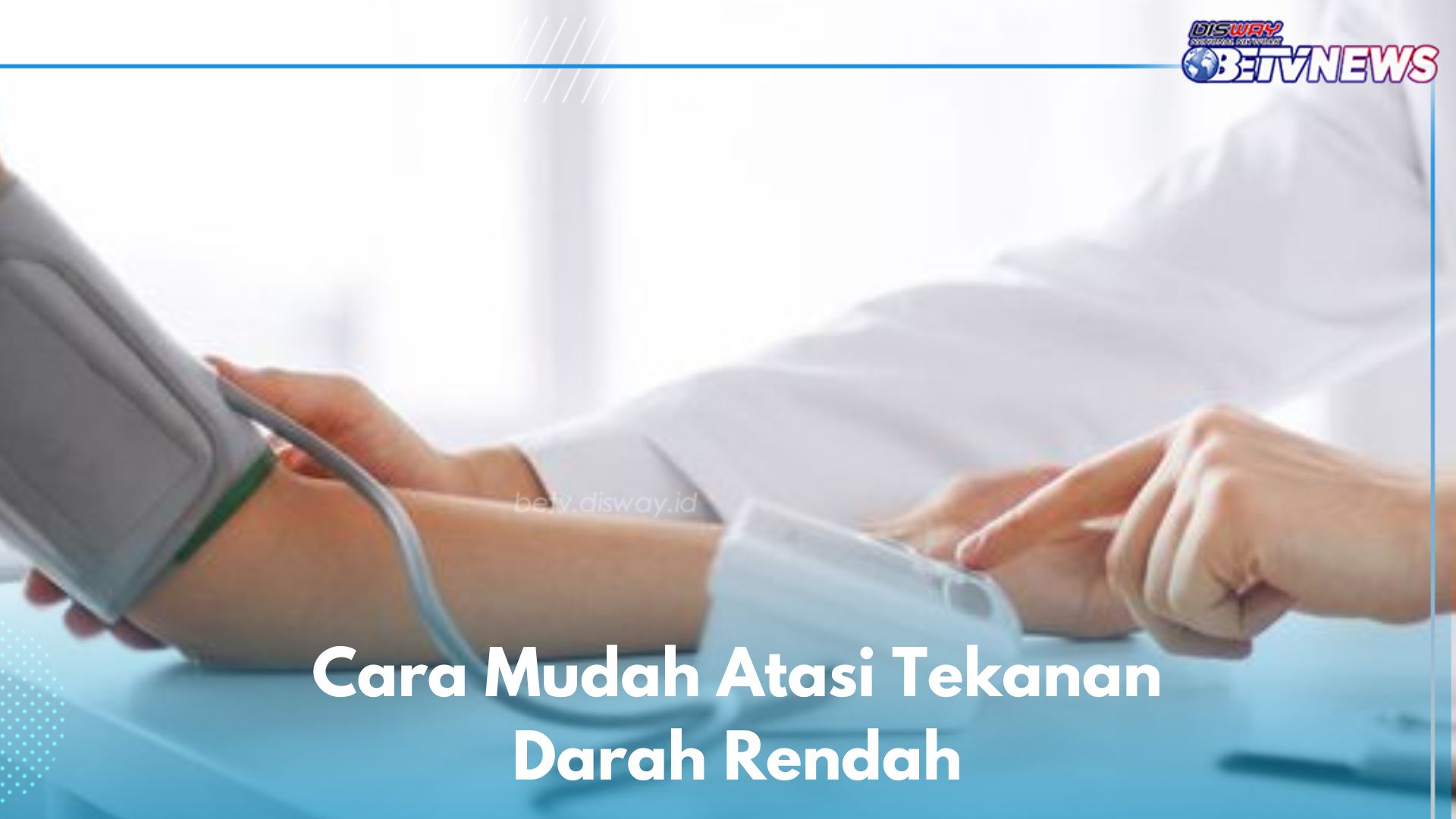 Punya Tekanan Darah Rendah? Kamu Perlu Lakukan 6 Hal Ini