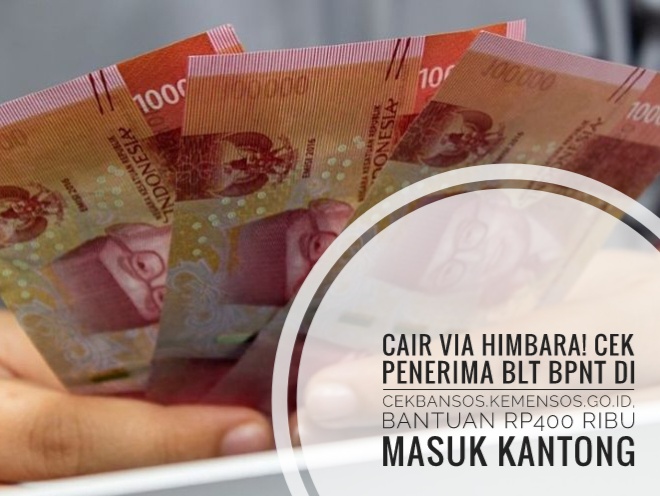 Cair Via Himbara! Cek Penerima BLT BPNT di cekbansos.kemensos.go.id, Bantuan Rp400 Ribu Masuk Kantong