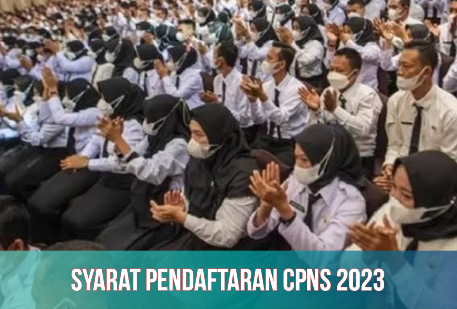Syarat Pendaftaran CPNS 2023, Formasi Terbuka untuk Lulusan SMA dan S1, Cek Rinciannya
